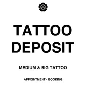 Deposit For Medium & Big Tattoo Appointment