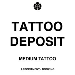 Deposit For Medium Tattoo Appointment